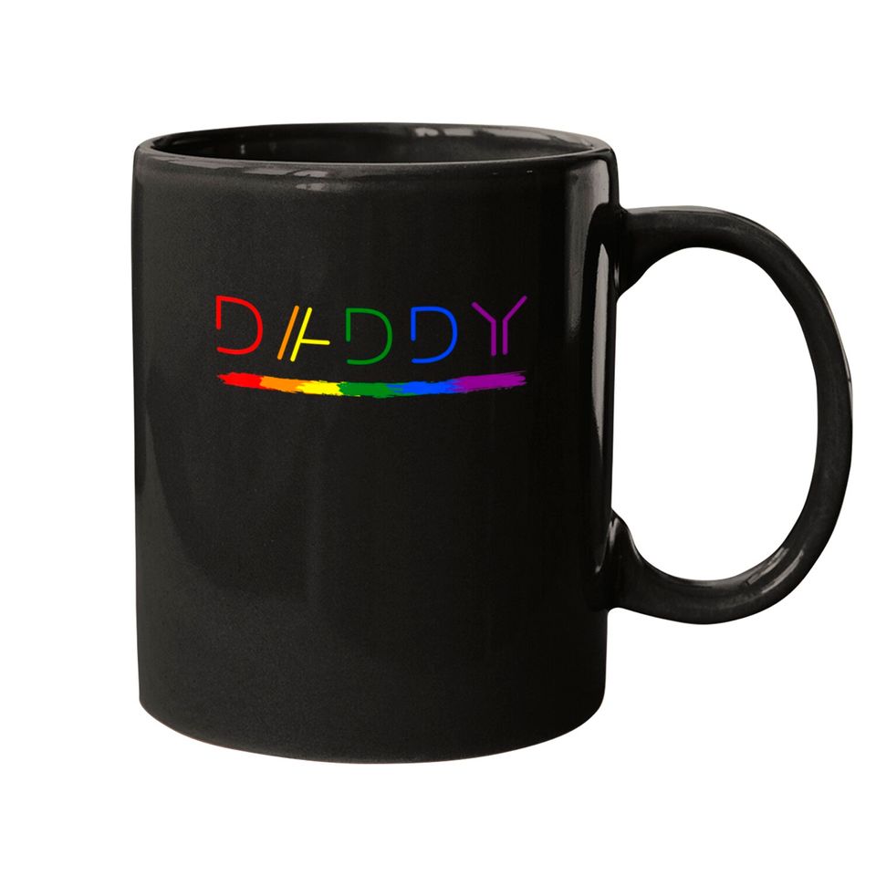 Daddy Gay Lesbian Pride LGBTQ Inspirational Ideal Mugs