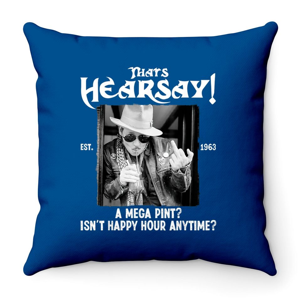 Johnny Depp Throw Pillow, Thats Hearsay Est 2022 Mega Pint for Johnny Throw Pillows, Johnny Depp Fan Throw Pillow