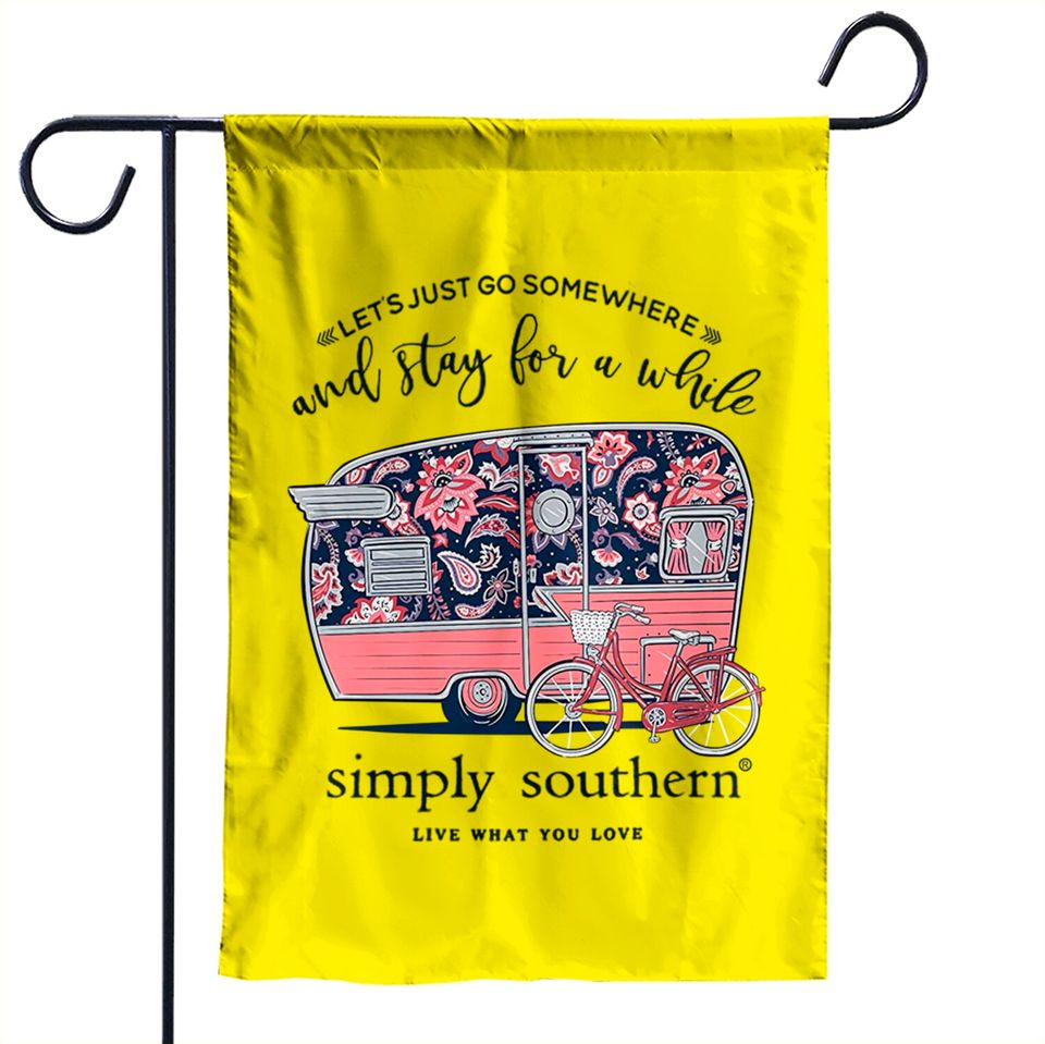 Simply Southern Let's Just Go Somewhere and Stay a While Short Sleeve Garden Flags