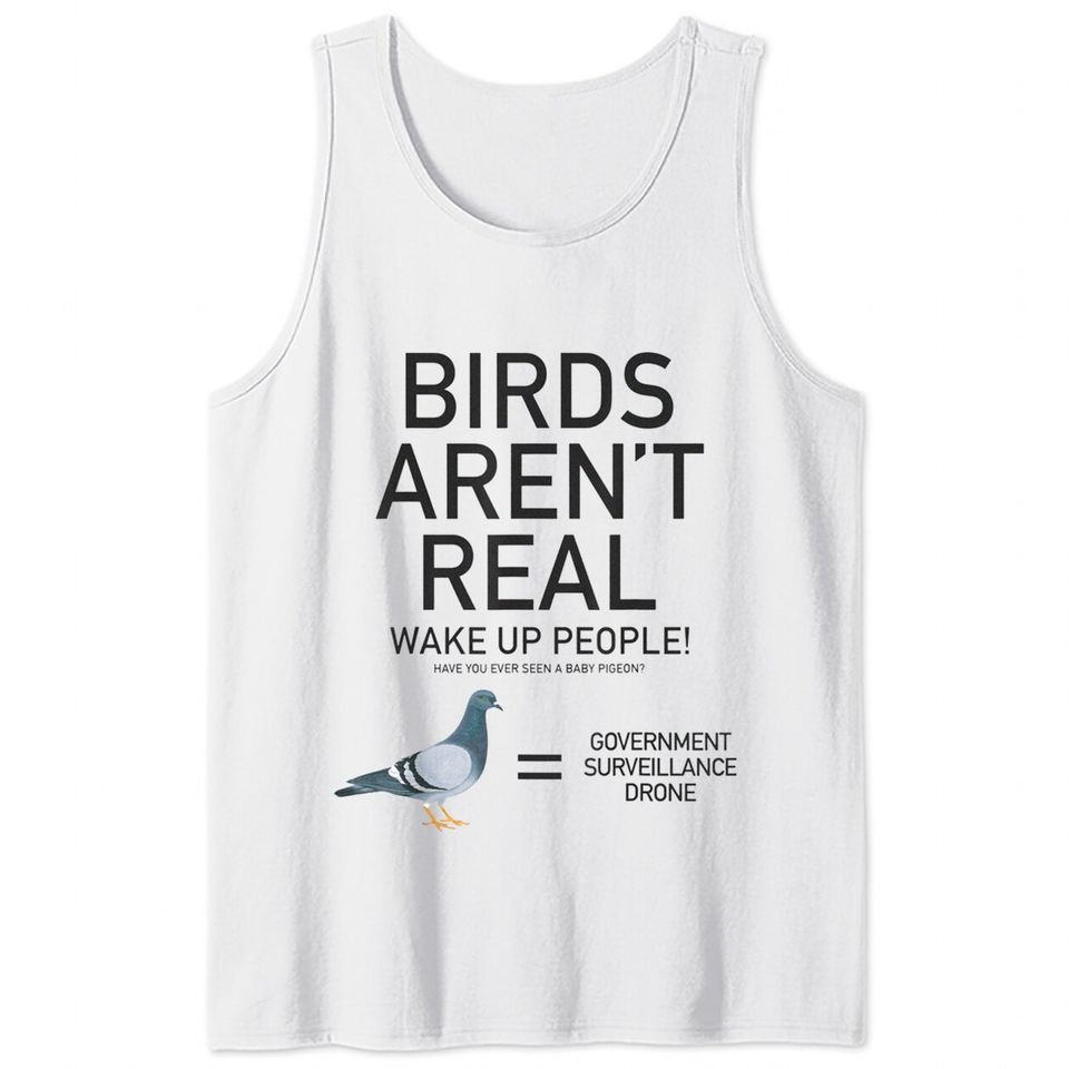 Birds Are Not Real Bird Spies Conspiracy Theory Birds Tank Tops