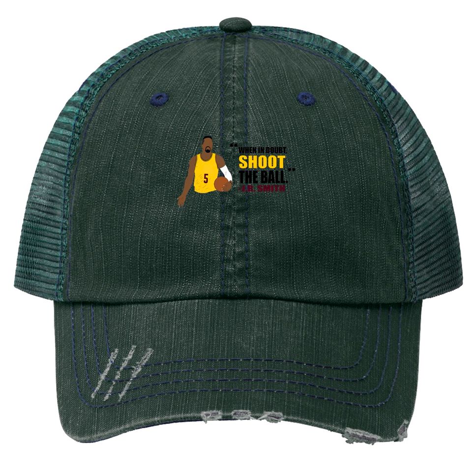 J.R. Smith Quote - Jr Smith - Trucker Hats