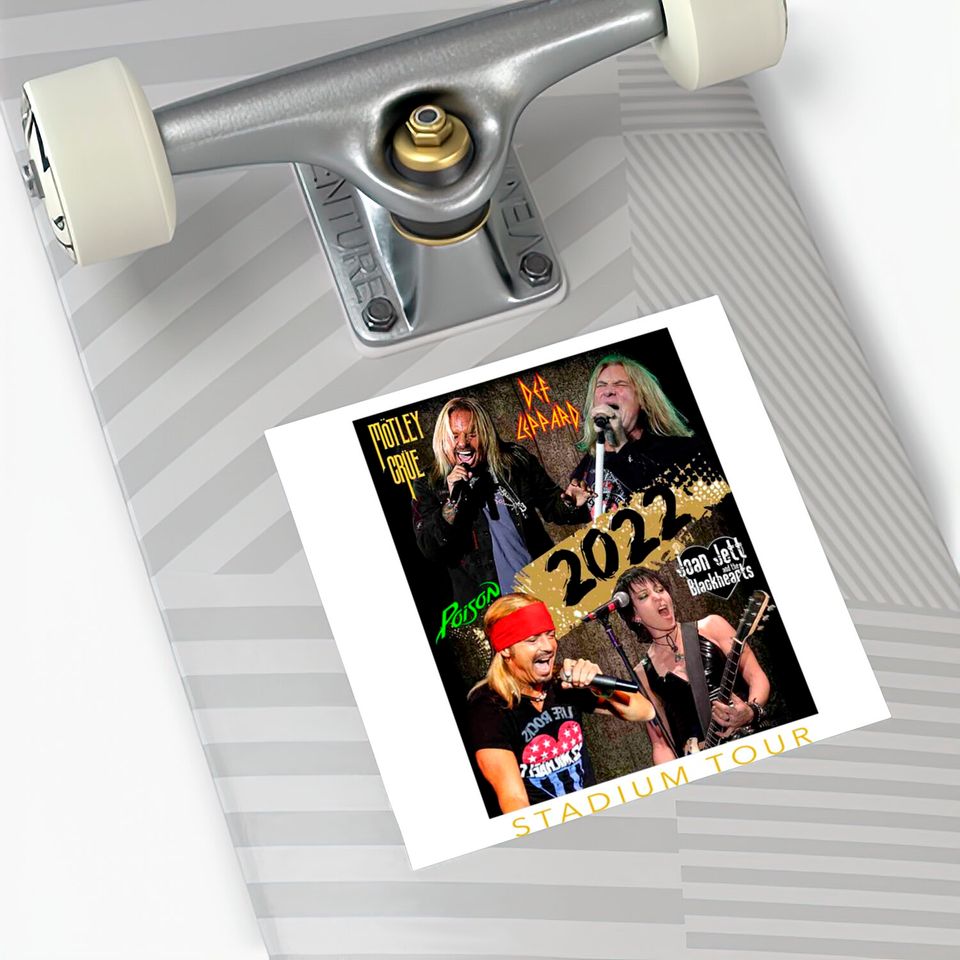 The Stadium Tour 2022 Stickers Motley Crue Def Leppard Poison Joan Jett & The Blackhearts