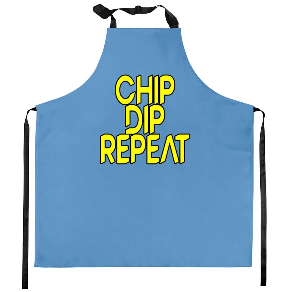Chip Dip Repeat 5 Kitchen Aprons