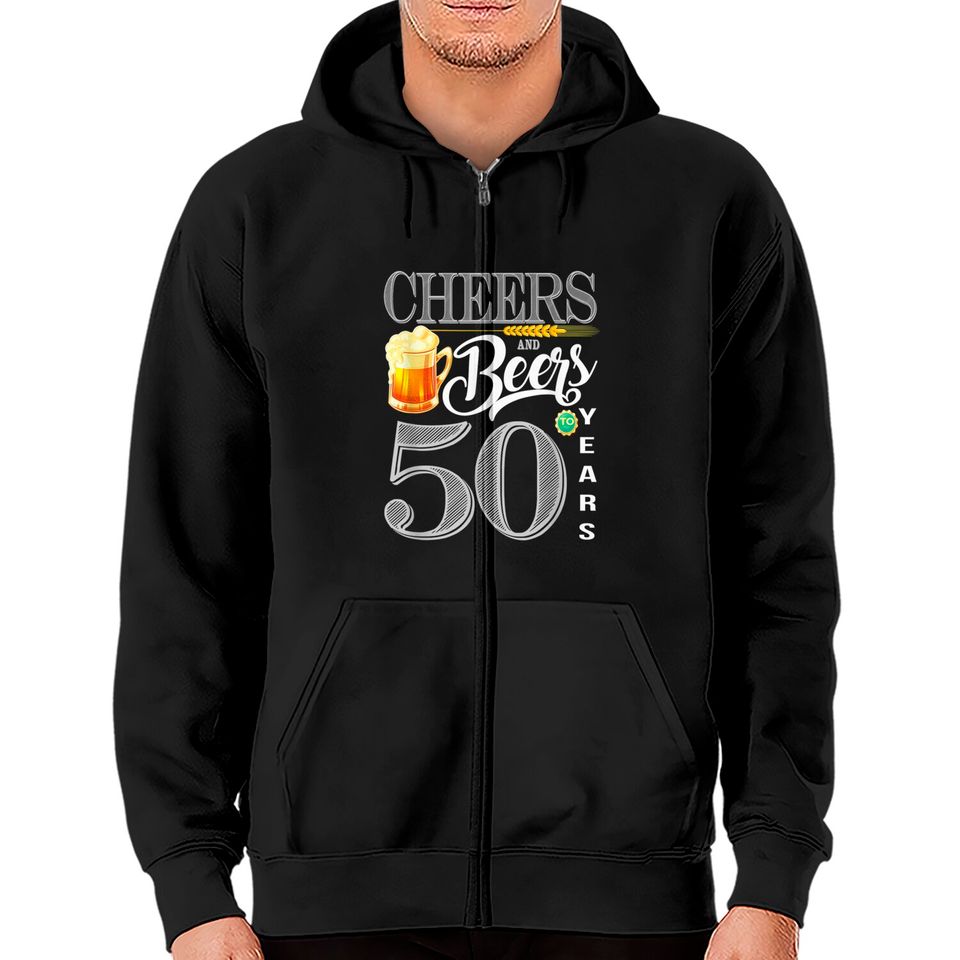 50th Birthday Shirt Cheers And Beers To 50 Years Zip Hoodies