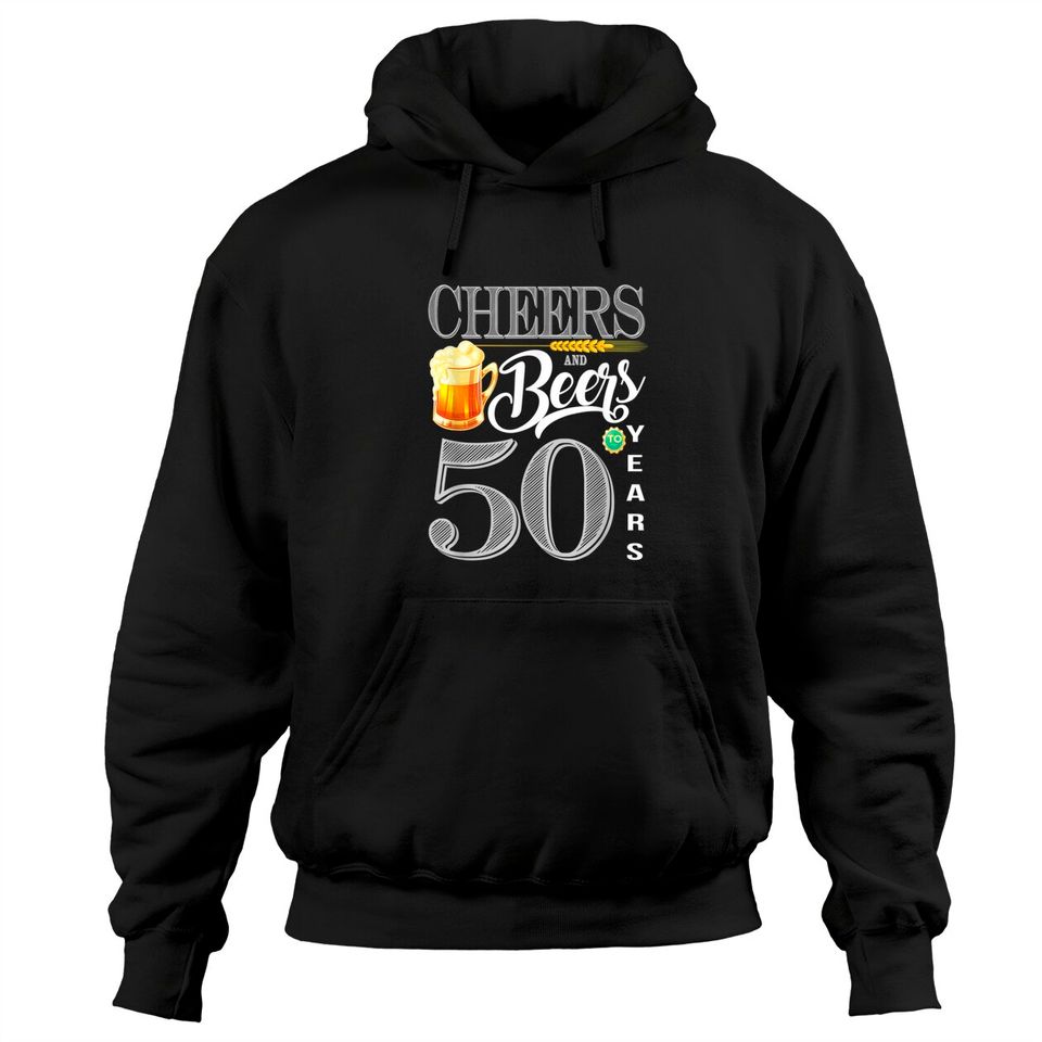50th Birthday Shirt Cheers And Beers To 50 Years Hoodies