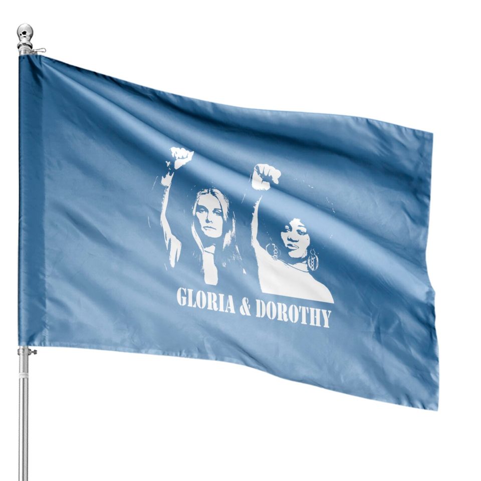 GLORIA & DOROTHY Stencil - Feminism - House Flags