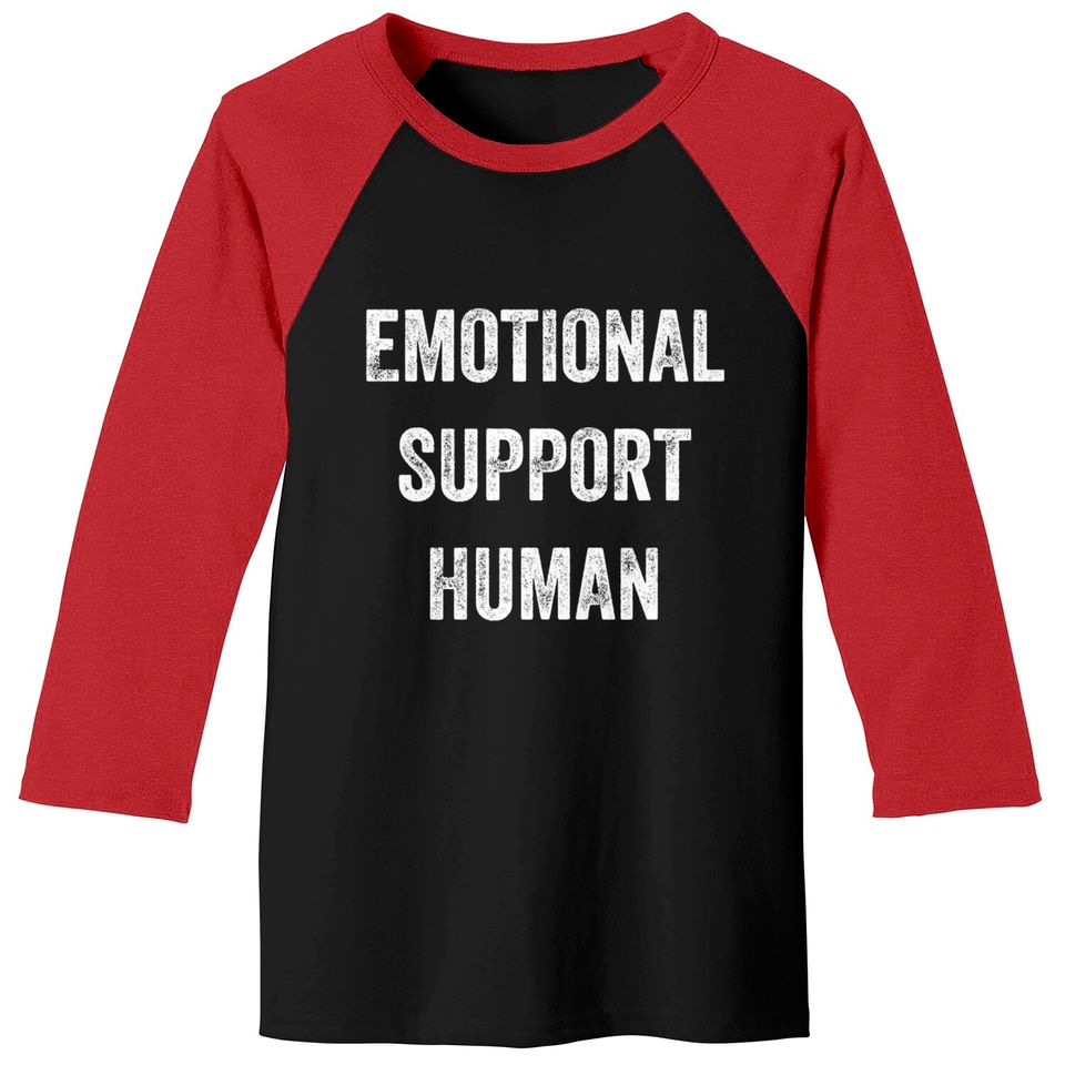 Emotional Support Human - Emotional Support - Baseball Tees