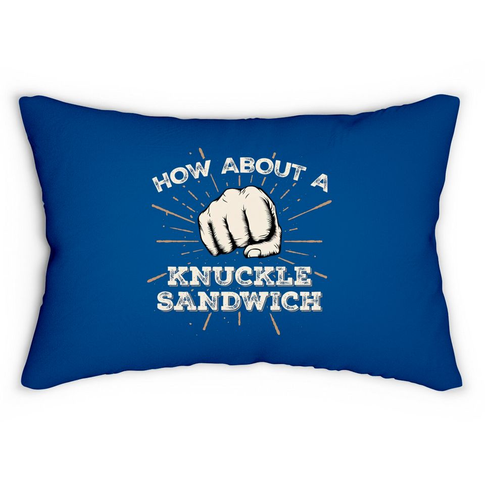 How About A Knuckle Sandwich - Knuckle Sandwich - Lumbar Pillows