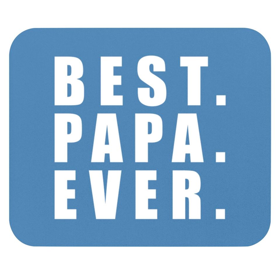 Best Papa Ever Father Day - Father Day - Mouse Pads