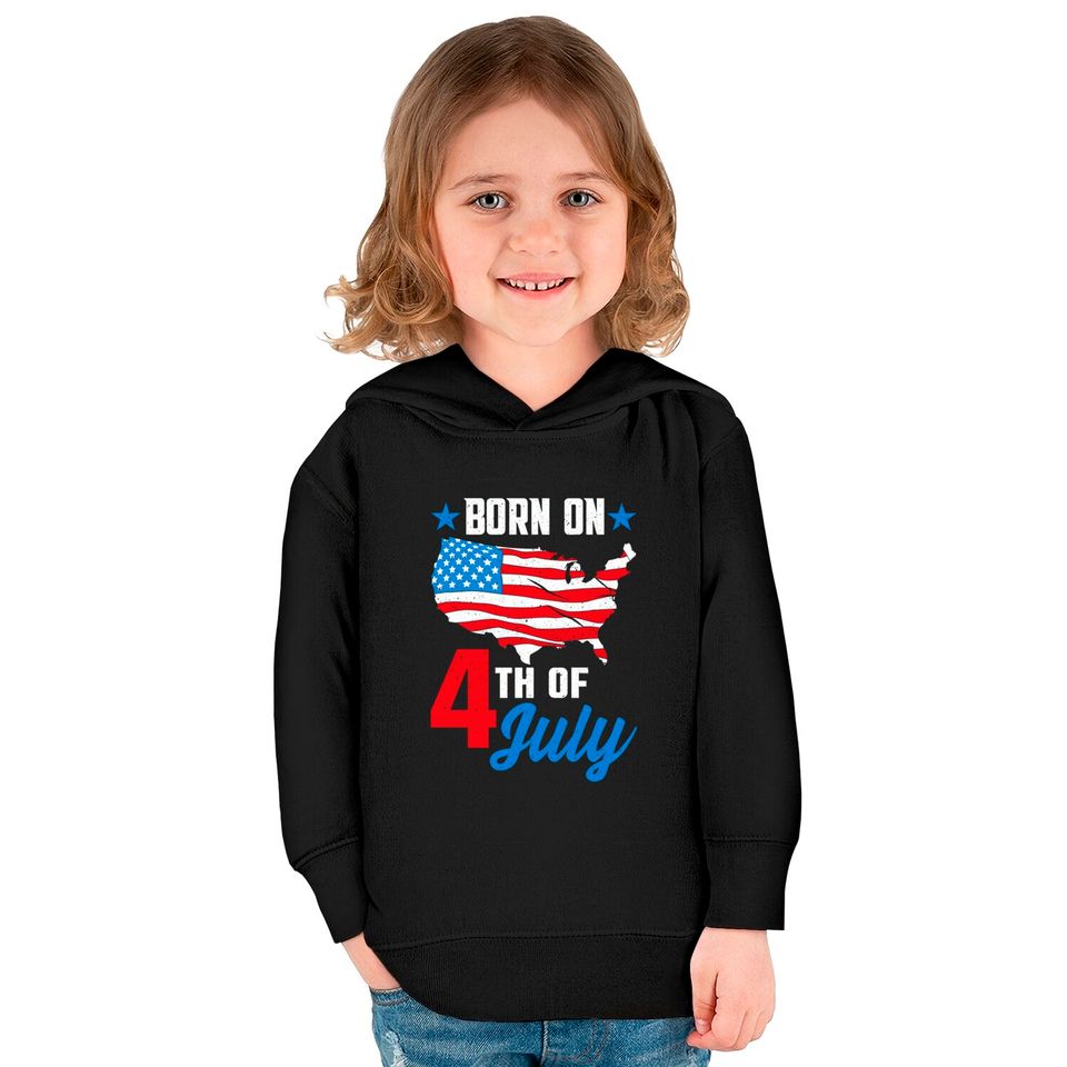 Born on 4th of July Birthday Kids Pullover Hoodies - 4th Of July Birthday - Kids Pullover Hoodies