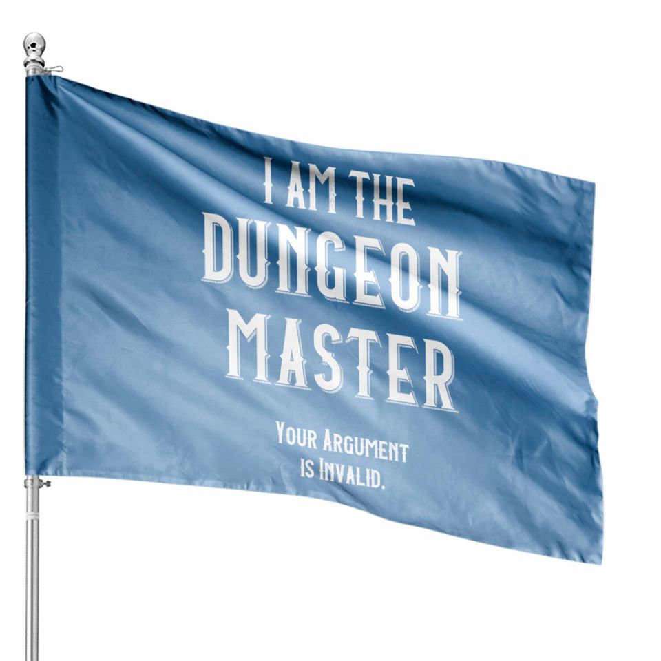 I am the Dungeon Master - Dungeon Master - House Flags