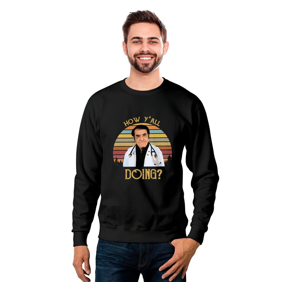 How Y'All Doing Funny Dr Now Retro Vintage Style, Movie 80S  Sweatshirts