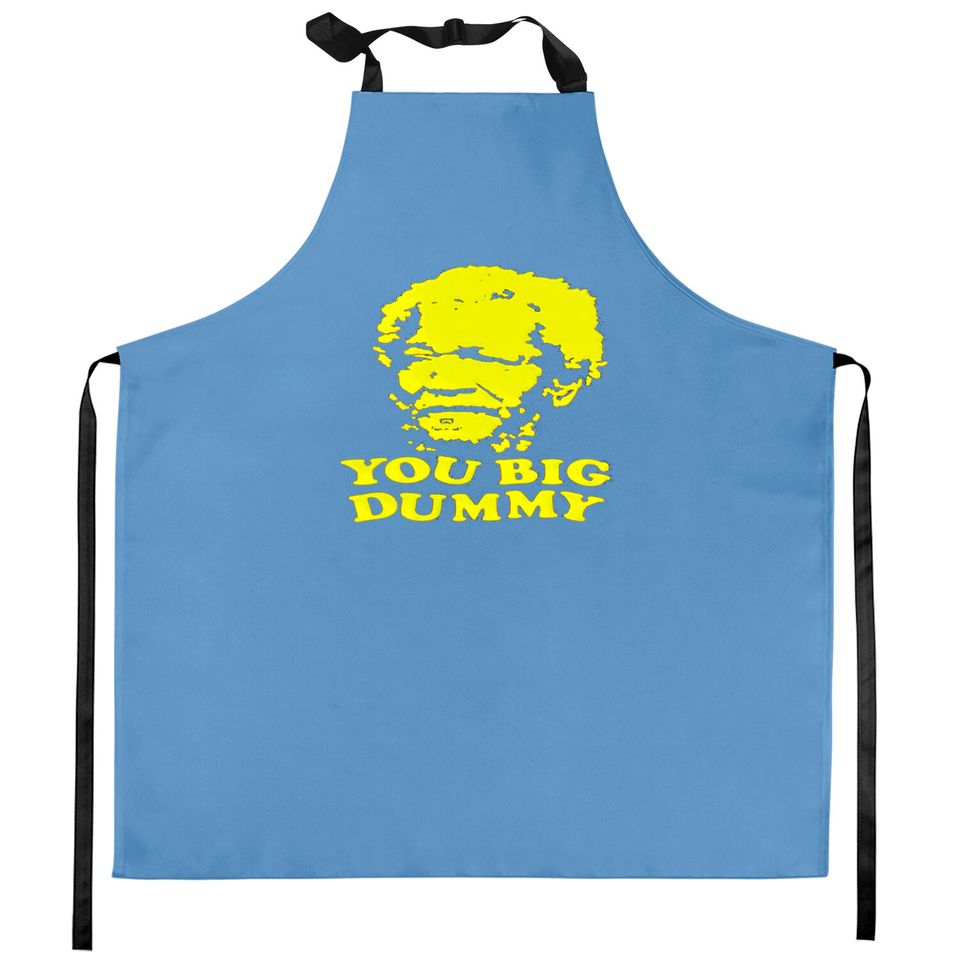 Sanford and Sons You Big Dummy - Sanford And Sons You Big Dummy - Kitchen Aprons