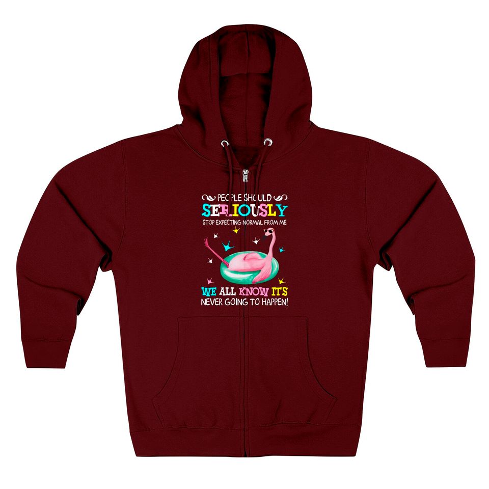 Flamingo Stop Expecting Normal From Me Funny T shirt - Flamingo - Zip Hoodies