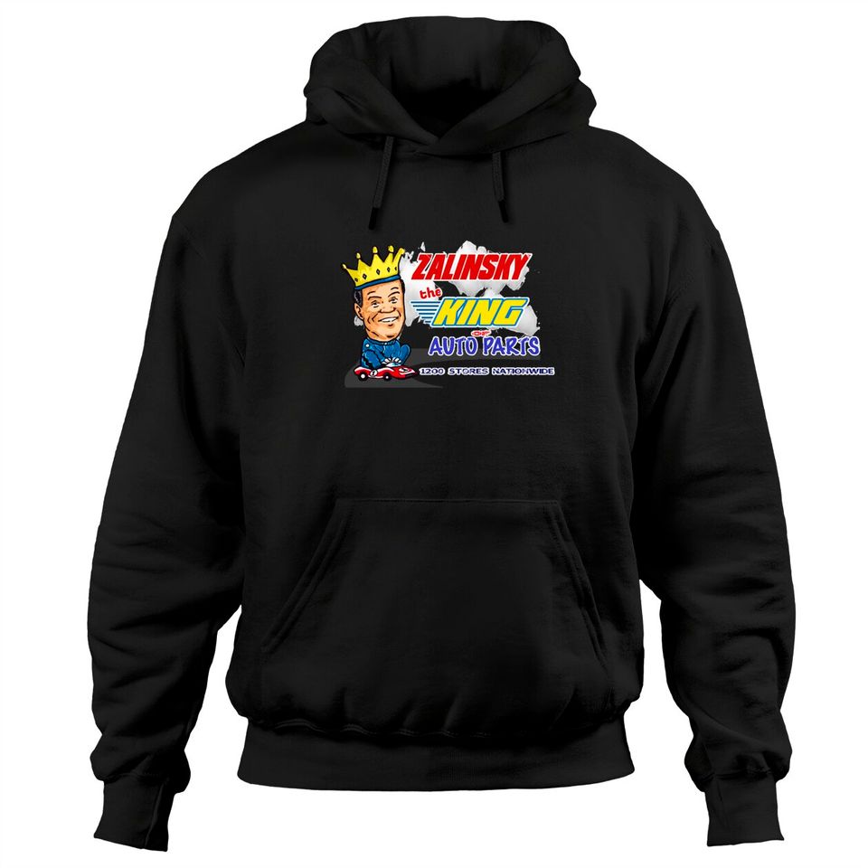 Zalinsky The King Of Auto Parts. - Tommy Callahan - Hoodies