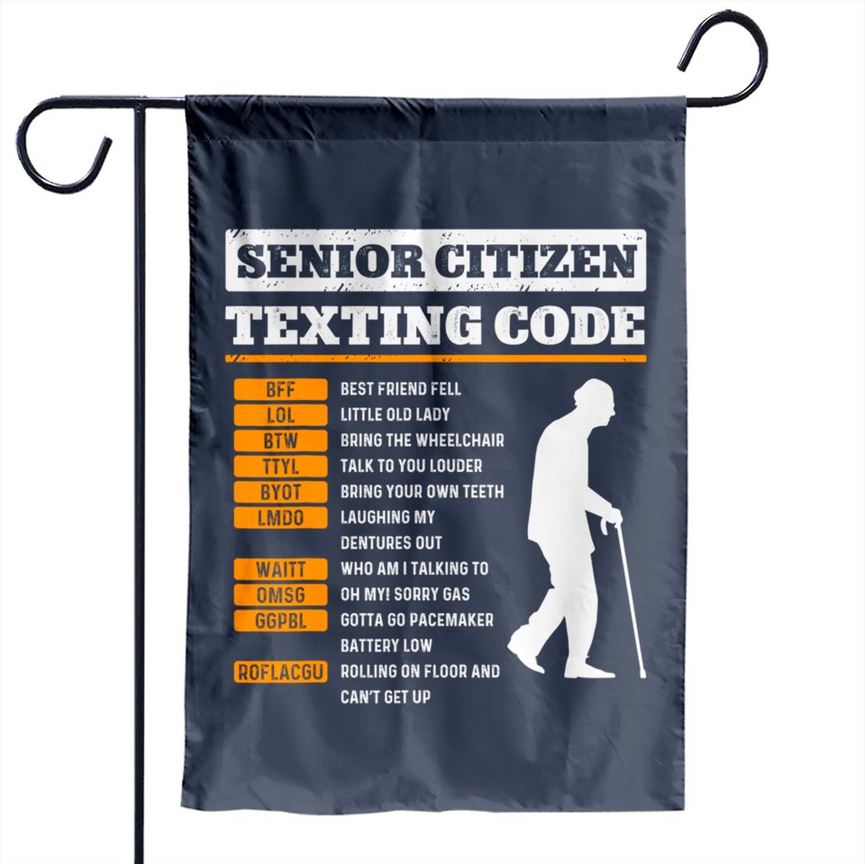 Senior Citizen Texting Codes Old People Gag Jokes Garden Flags