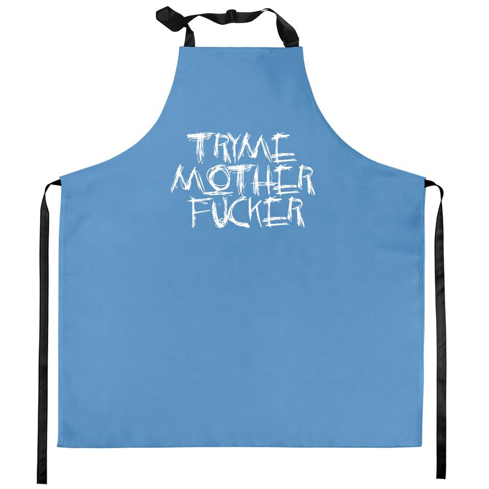 try me motherfucker Kitchen Aprons