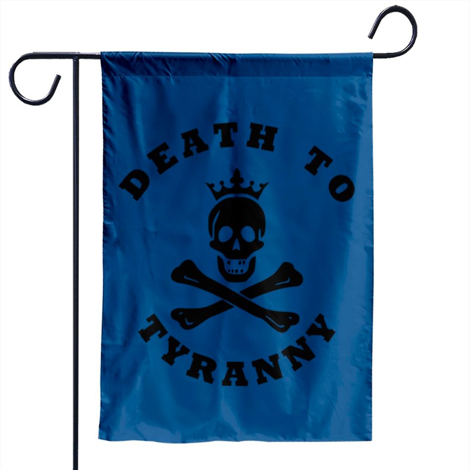 Death to Tyranny Garden Flags