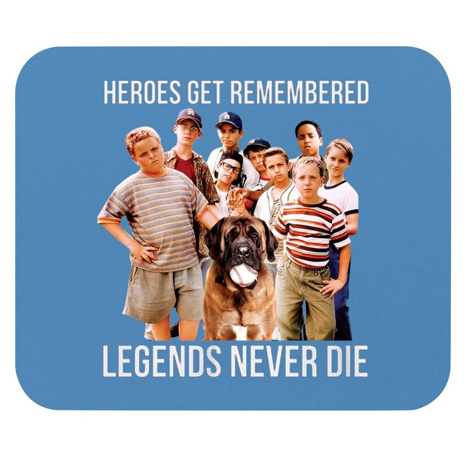 Heroes Get Remembered Legends Never Die Mouse Pads, The Sandlot Mouse Pad
