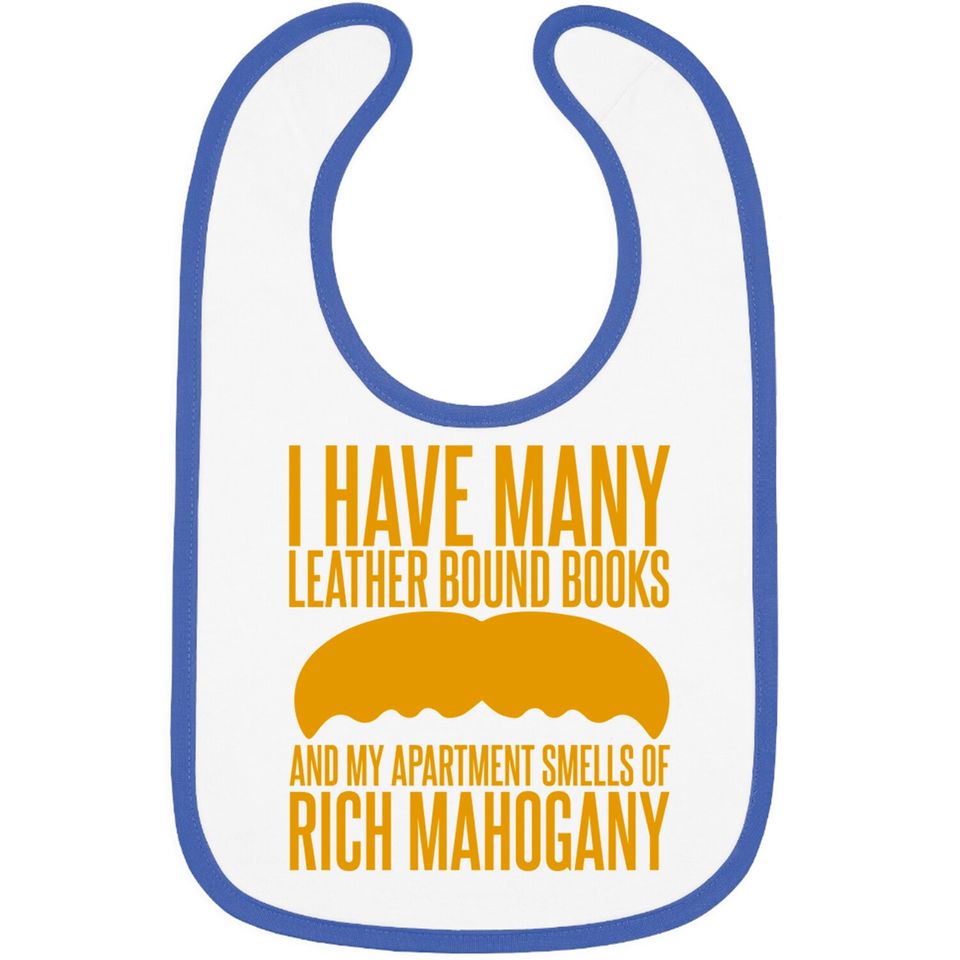 I have Many Leather Bound Books - Anchorman - Bibs