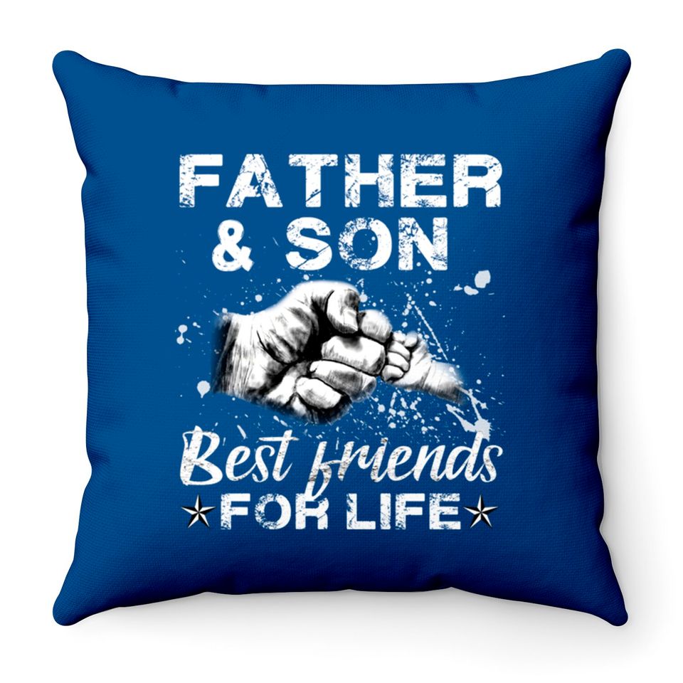 Father And Son Best Friends For Life - Father And Son - Throw Pillows