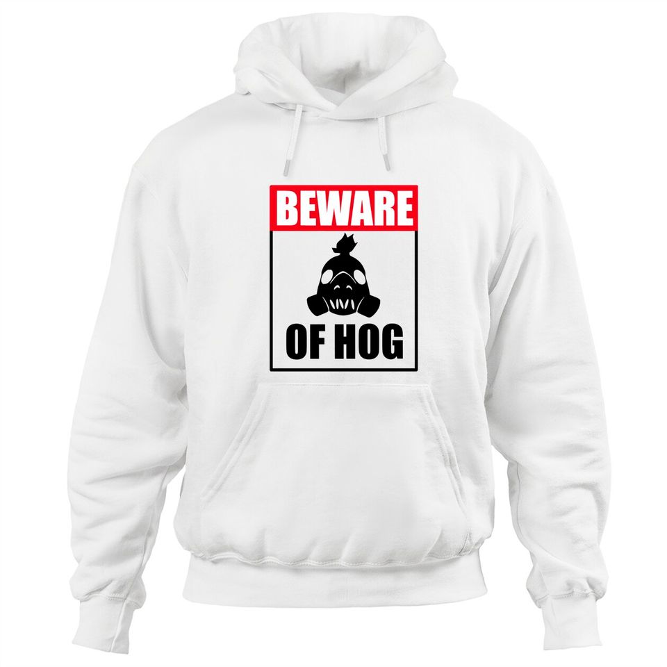 Beware of Hog - Nerd - Hoodies