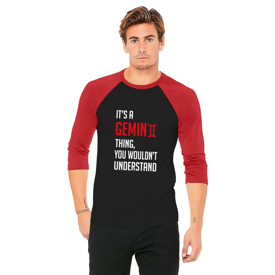 Funny It's A Gemini Thing, You Wouldn't Understand - Its A Gemini Thing You Wouldnt - Baseball Tees