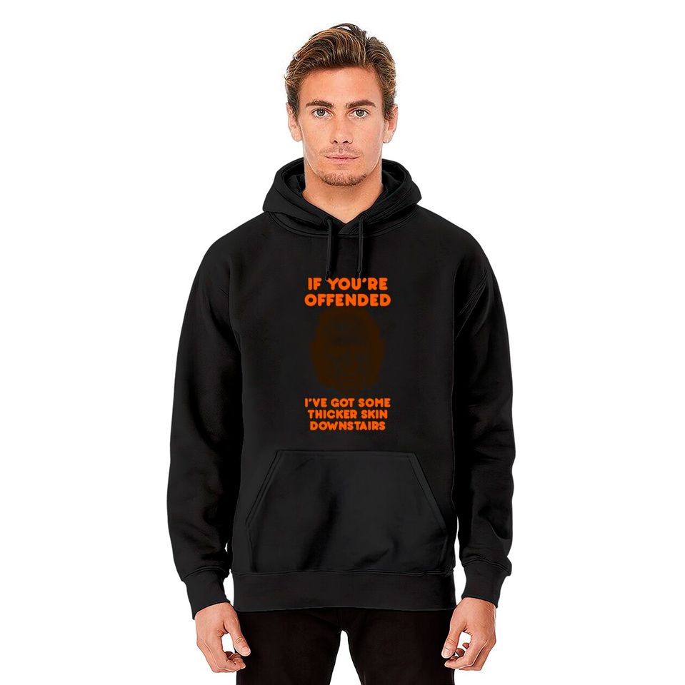 IF YOU’RE OFFENDED - Silence Of The Lambs - Hoodies
