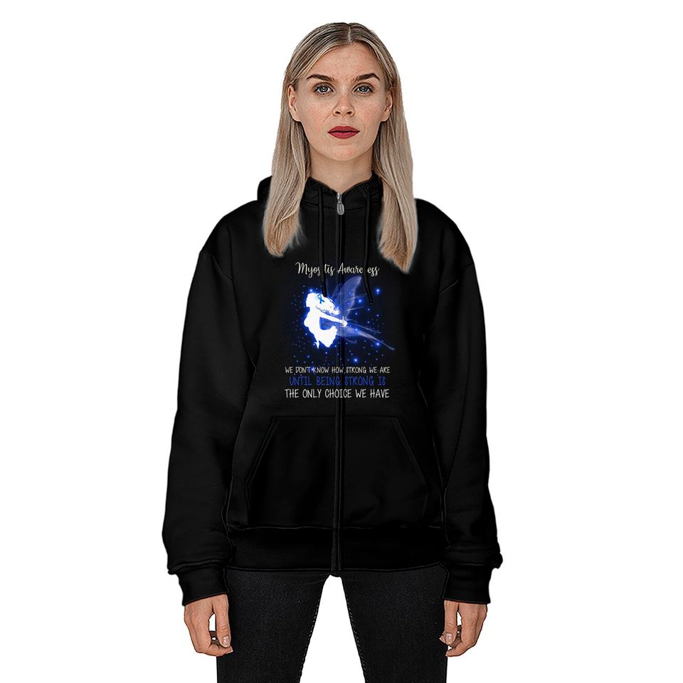 MYOSITIS AWARENESS We don't know how strong Angel tshirt - Myositis Awareness We Dont K - Zip Hoodies