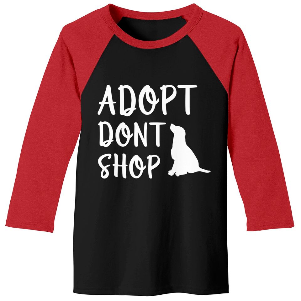 Adopt Don't Shop - Adopt Dont Shop - Baseball Tees