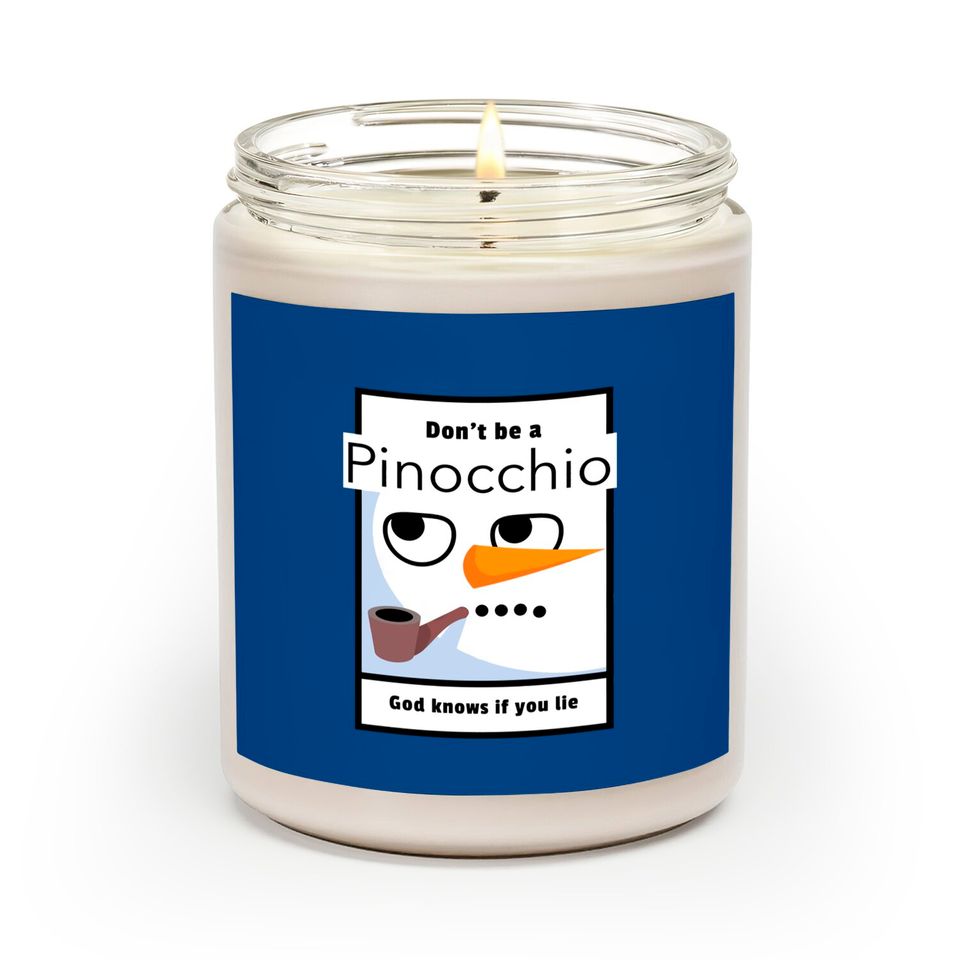 Don't be a Pinocchio God knows if you lie - Pinocchio - Scented Candles