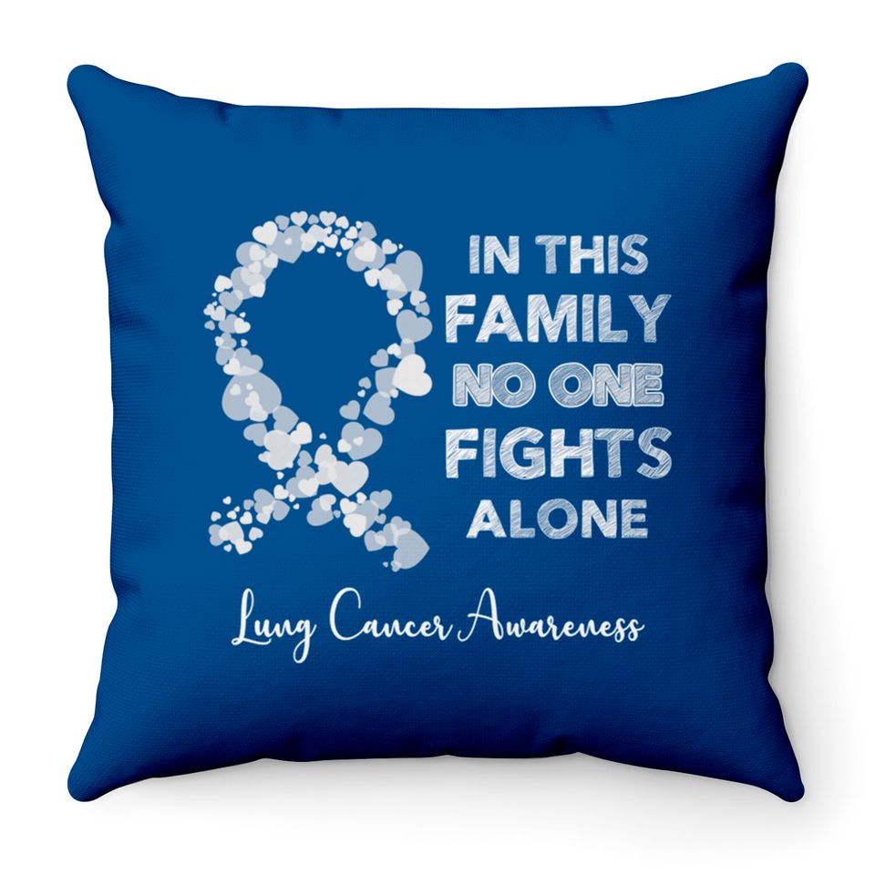 In This Family No One Fight Alone Lung Cancer Awareness Pearl Ribbon Warrior - Lung Cancer Awareness - Throw Pillows