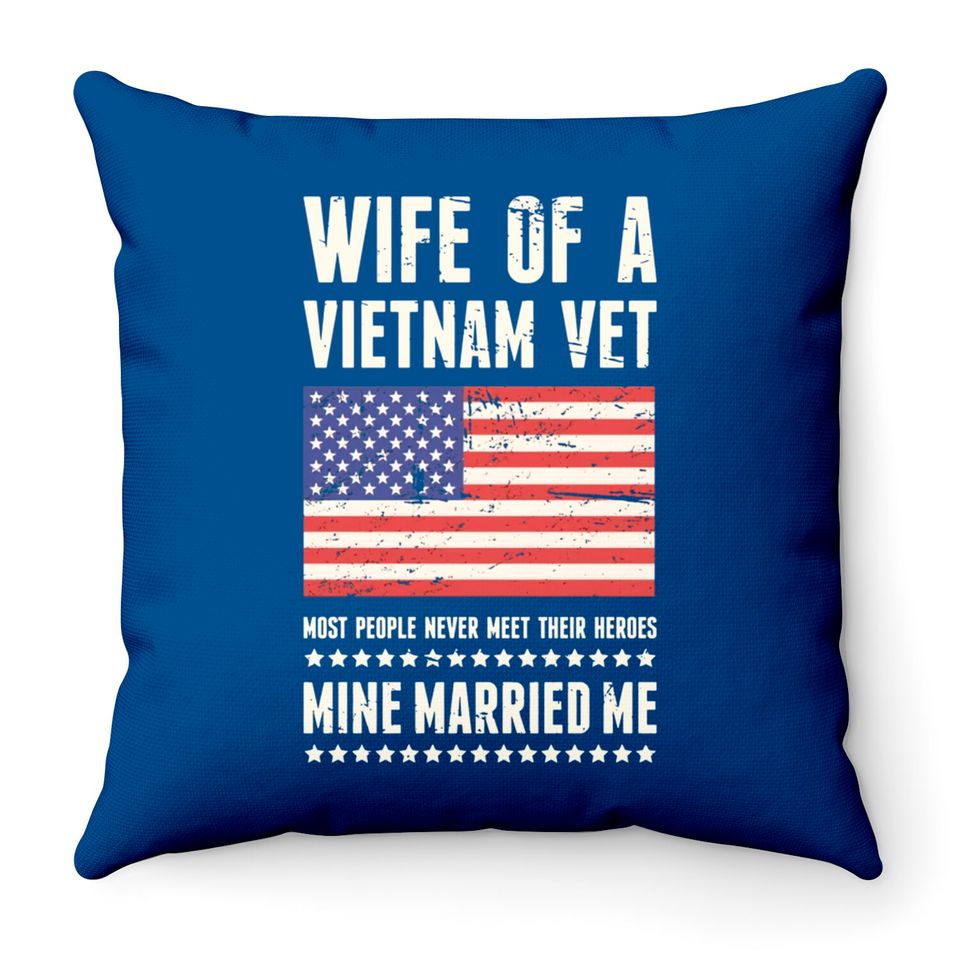 Wife Of A Vietnam Veteran - Vietnam - Throw Pillows
