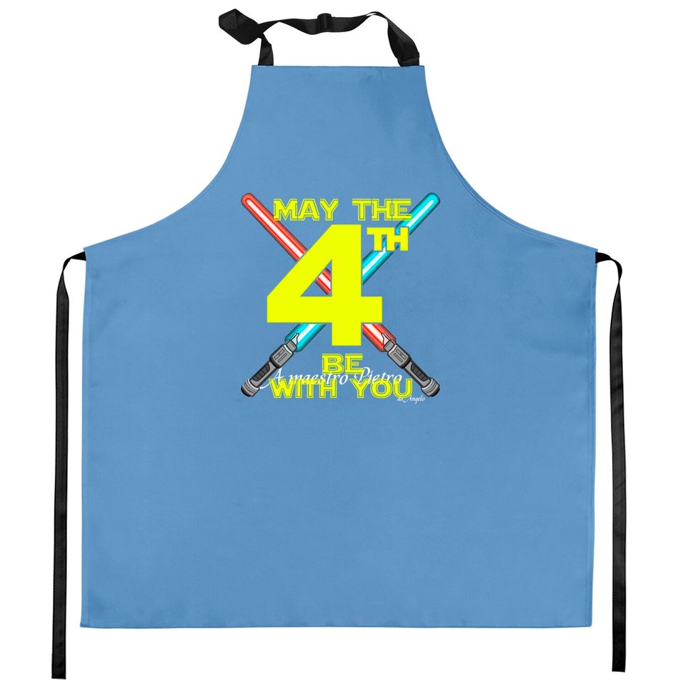 May The 4th Be With You Kitchen Aprons