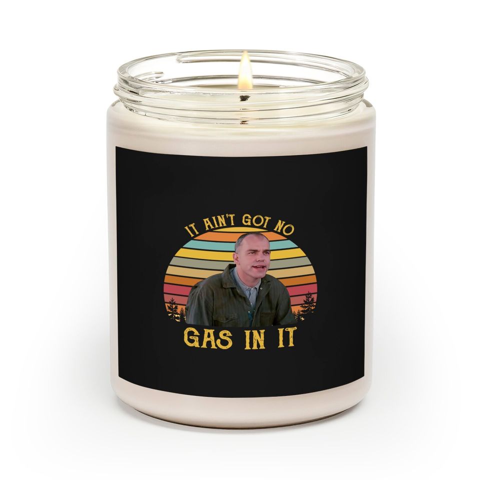 It Ain't Got No Gas In It Scented Candles, Sling-Blade Scented Candles