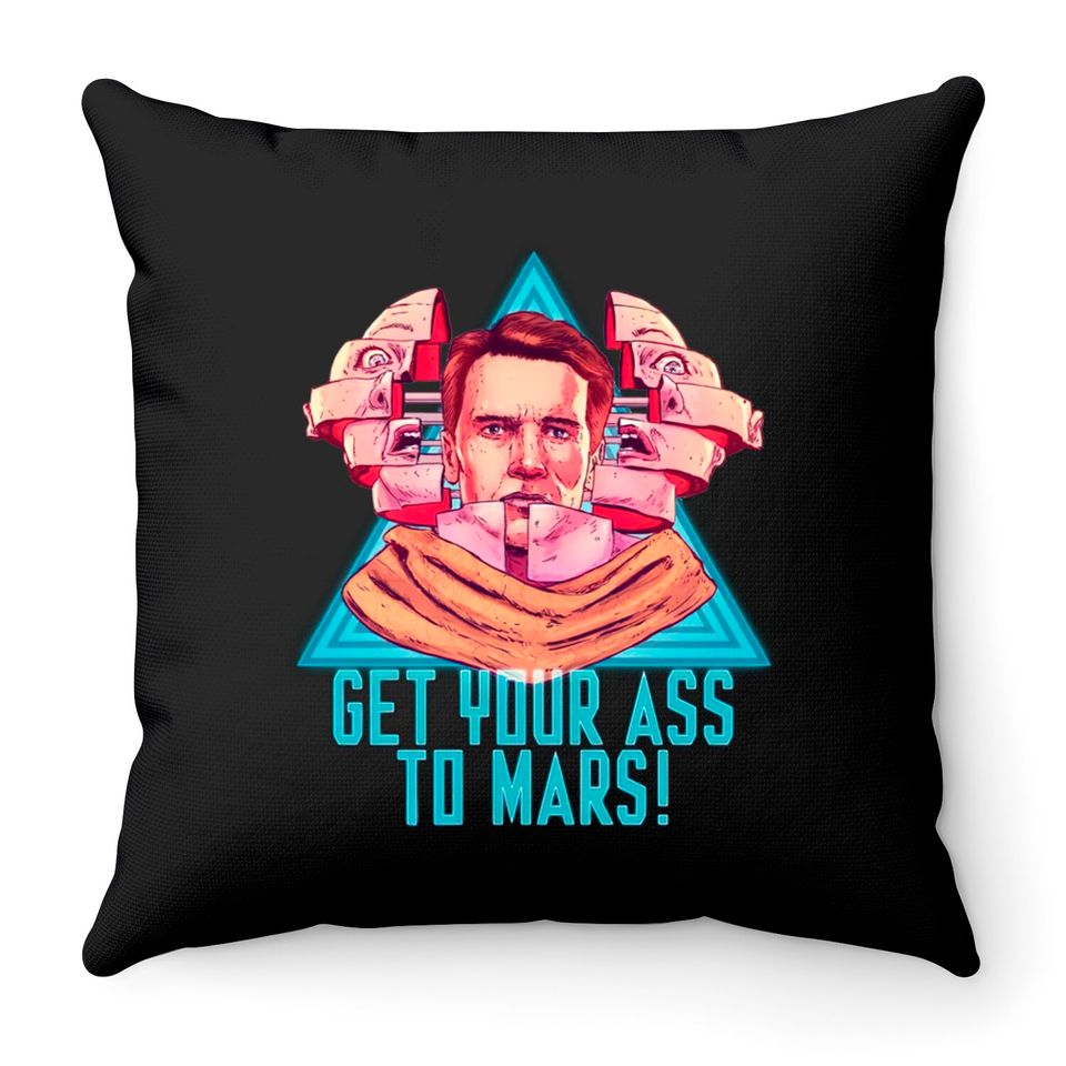 Get Your Ass To Mars! - Total Recall - Throw Pillows