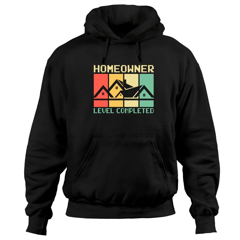 Funny Proud New House Homeowner Level Completed Housewarming - Homeowner - Hoodies