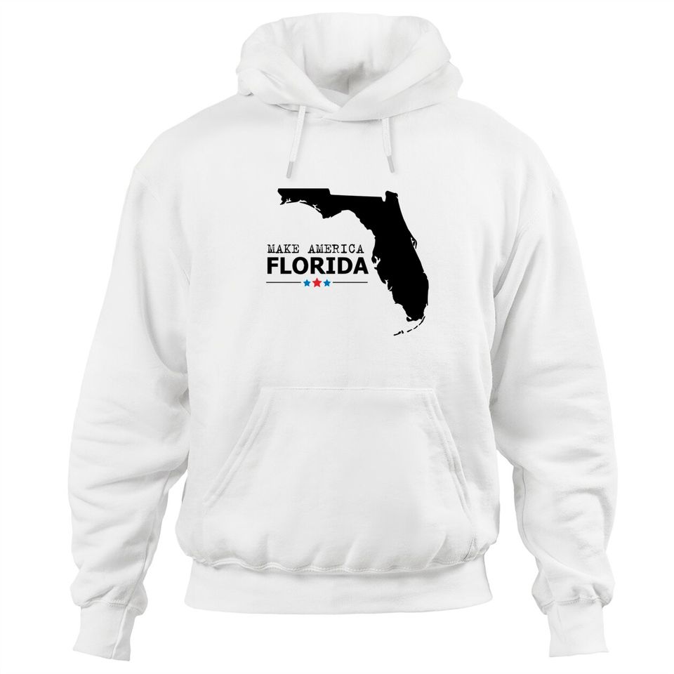 make america Florida - Make America Florida - Hoodies