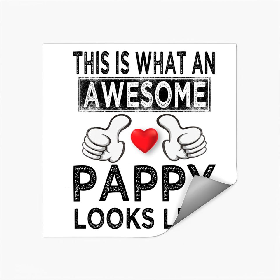 This is what an awesome pappy looks like - Pappy - Stickers