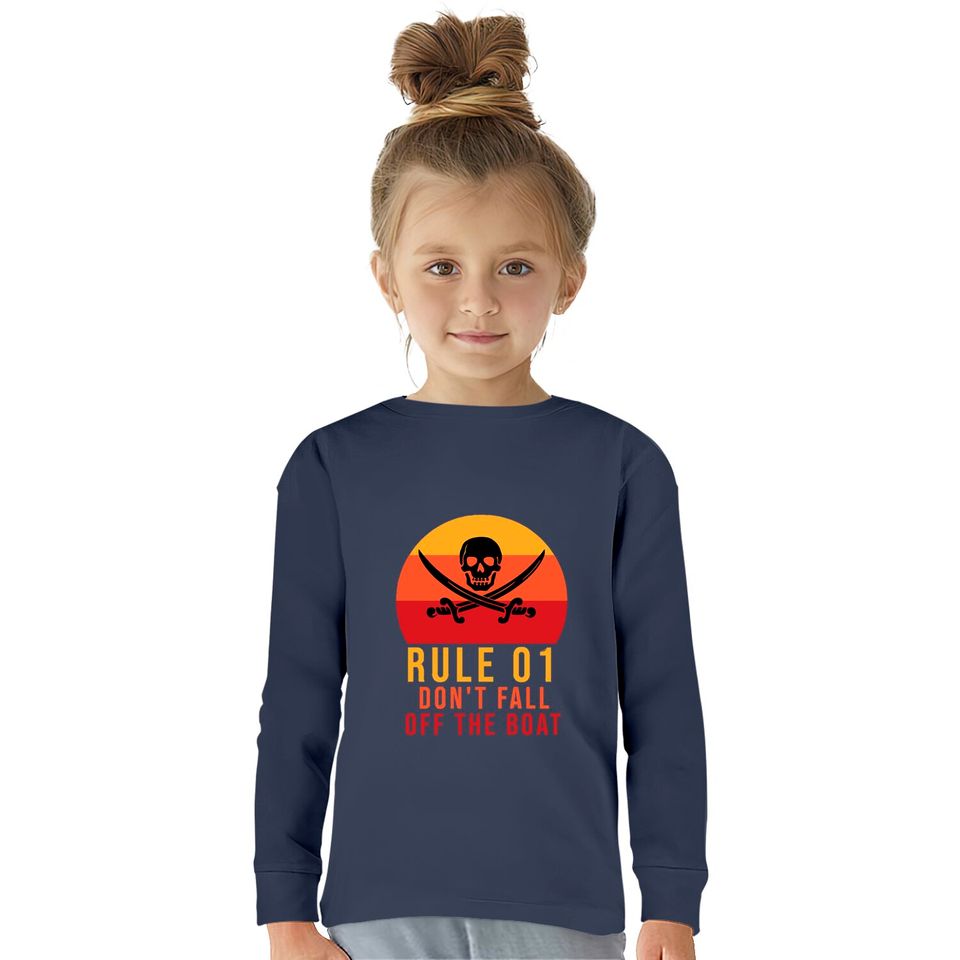 Rule 01 don't fall off the boat - Pirate Funny -  Kids Long Sleeve T-Shirts