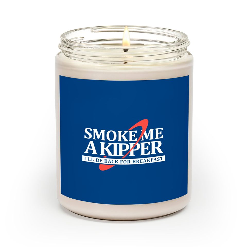 Smoke Me a Kipper - Red Dwarf - Scented Candles