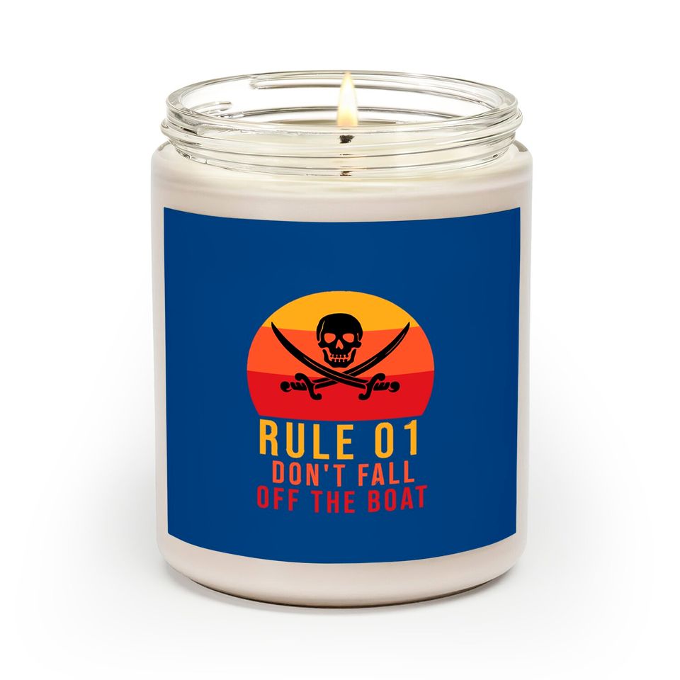 Rule 01 don't fall off the boat - Pirate Funny - Scented Candles