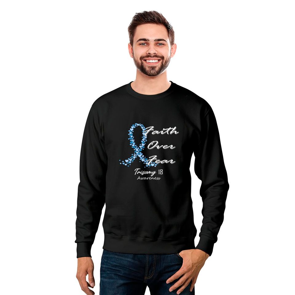 Trisomy 18 Awareness Faith Over Fear - In This Family We Fight Together - Trisomy 18 Awareness - Sweatshirts