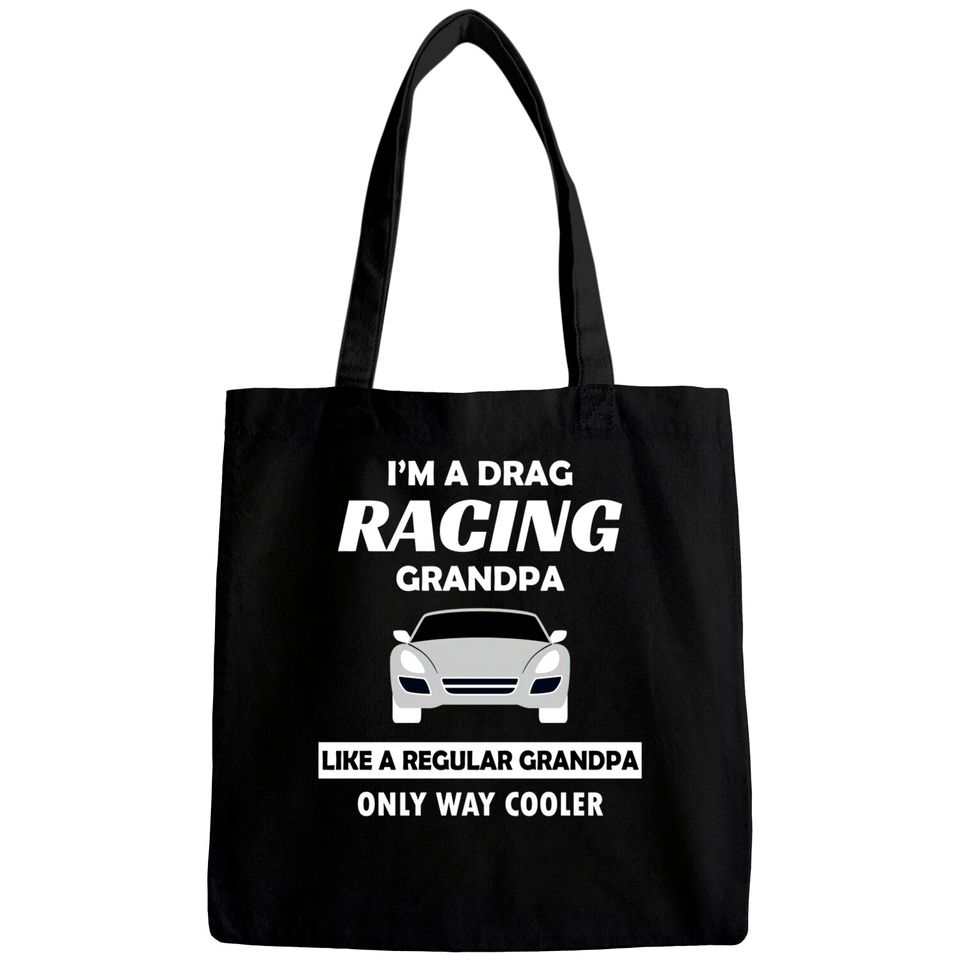 Drag Racing Car Lovers Birthday Grandpa Father's Day Humor Gift - Drag Racing - Bags