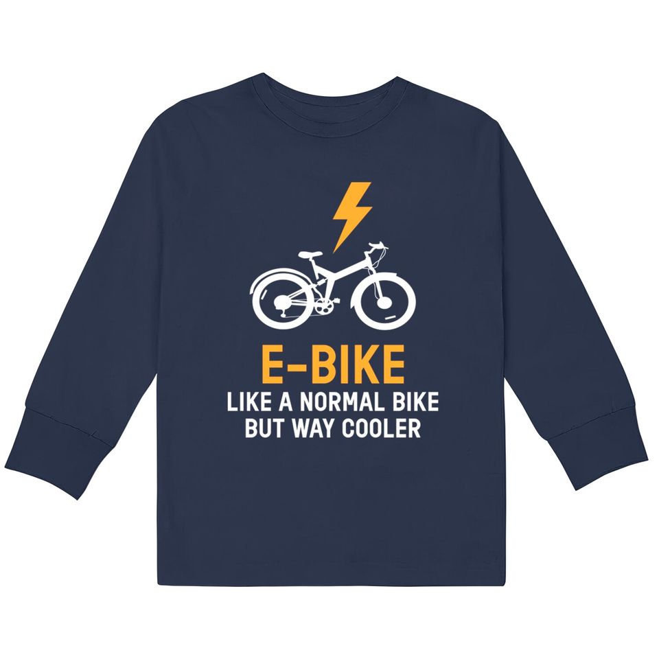 EBike Like A Normal Bike Cooler E Bike - E Bike -  Kids Long Sleeve T-Shirts