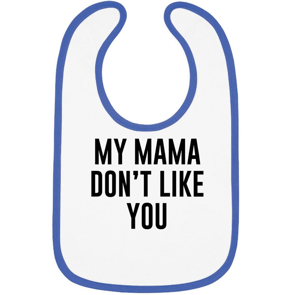 My Mama Don't Like You Justice Bieber Bibs