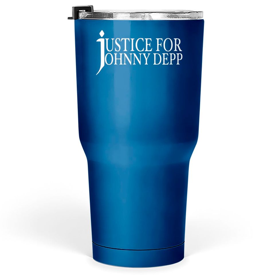 Justice For Johnny Depp Tumblers 30 oz, Johnny Depp Tumblers 30 oz, Johnny Depp Tumblers 30 oz