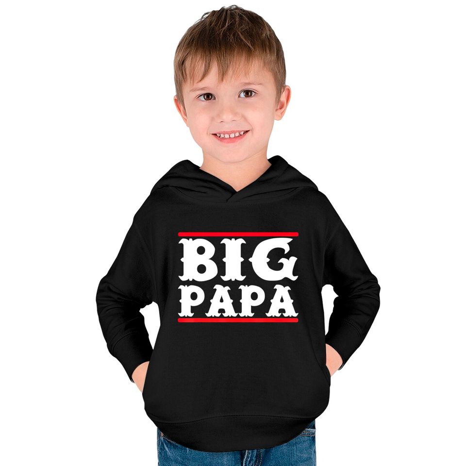 Funny Big Papa Big Daddy Fathers Day Shirt Kids Pullover Hoodies