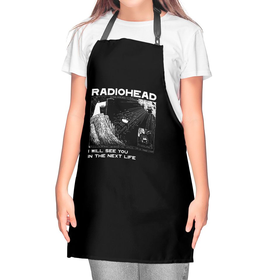 Radiohead I will see you Kitchen Aprons