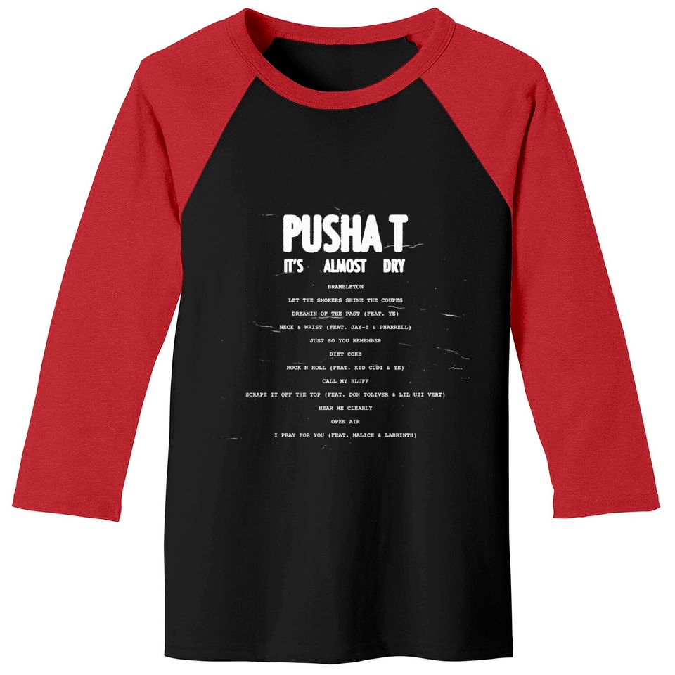 Pusha T It's Almost Dry Shirt, Pusha T New Song,  It's Almost Dry Song Shirt, Pusha Baseball Tees Fan Gift